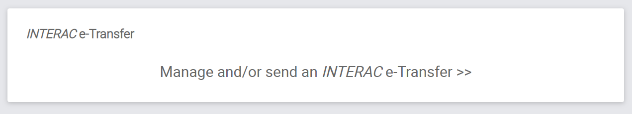 Manage and/or send an INTERAC e-Transfer